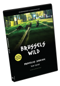 Brussels Wild / Bruxelles Sauvage>